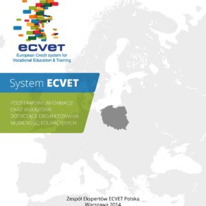 Wykorzystanie założeń systemu ECVET w projektach mobilności edukacyjnej w sektorze Kształcenie i szkolenia zawodowe programu Erasmus+